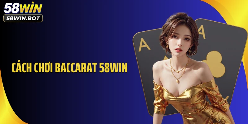 Cách chơi Baccarat